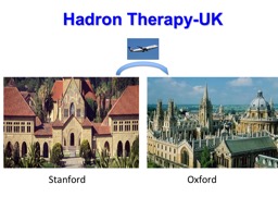 Hadron   Therapy-UK Stanford								Oxford