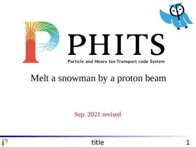 Melt a snowman by a proton beam