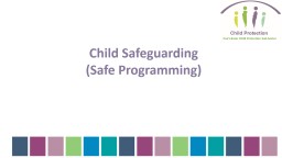 Child Safeguarding  (Safe Programming)