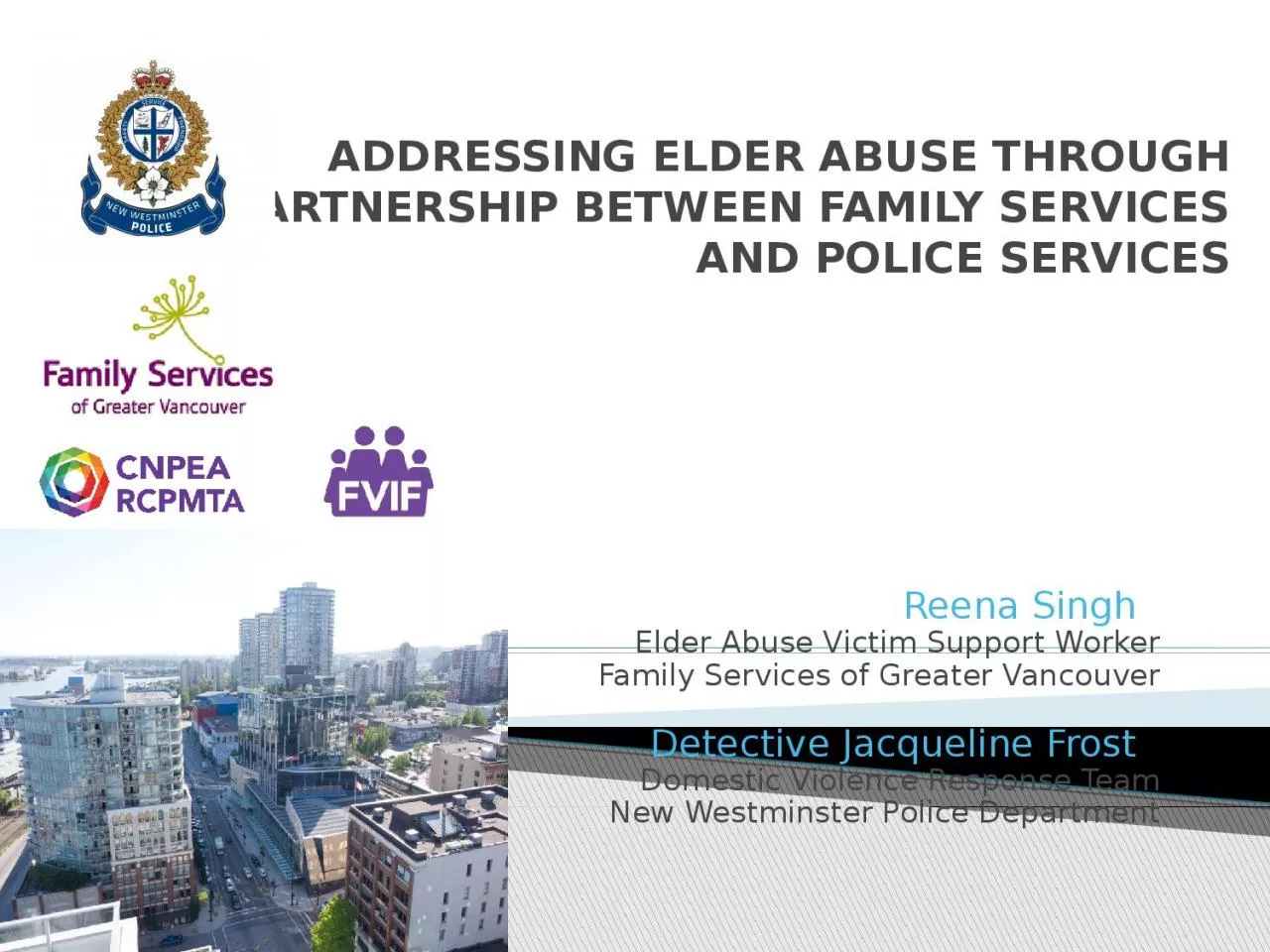 Addressing Elder Abuse through partnership between Family Services and Police Services