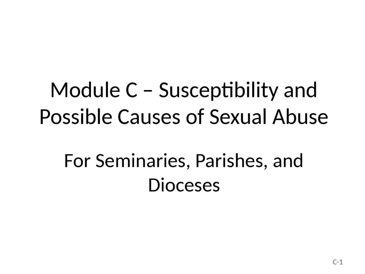 Module  C – Susceptibility and Possible Causes of Sexual Abuse