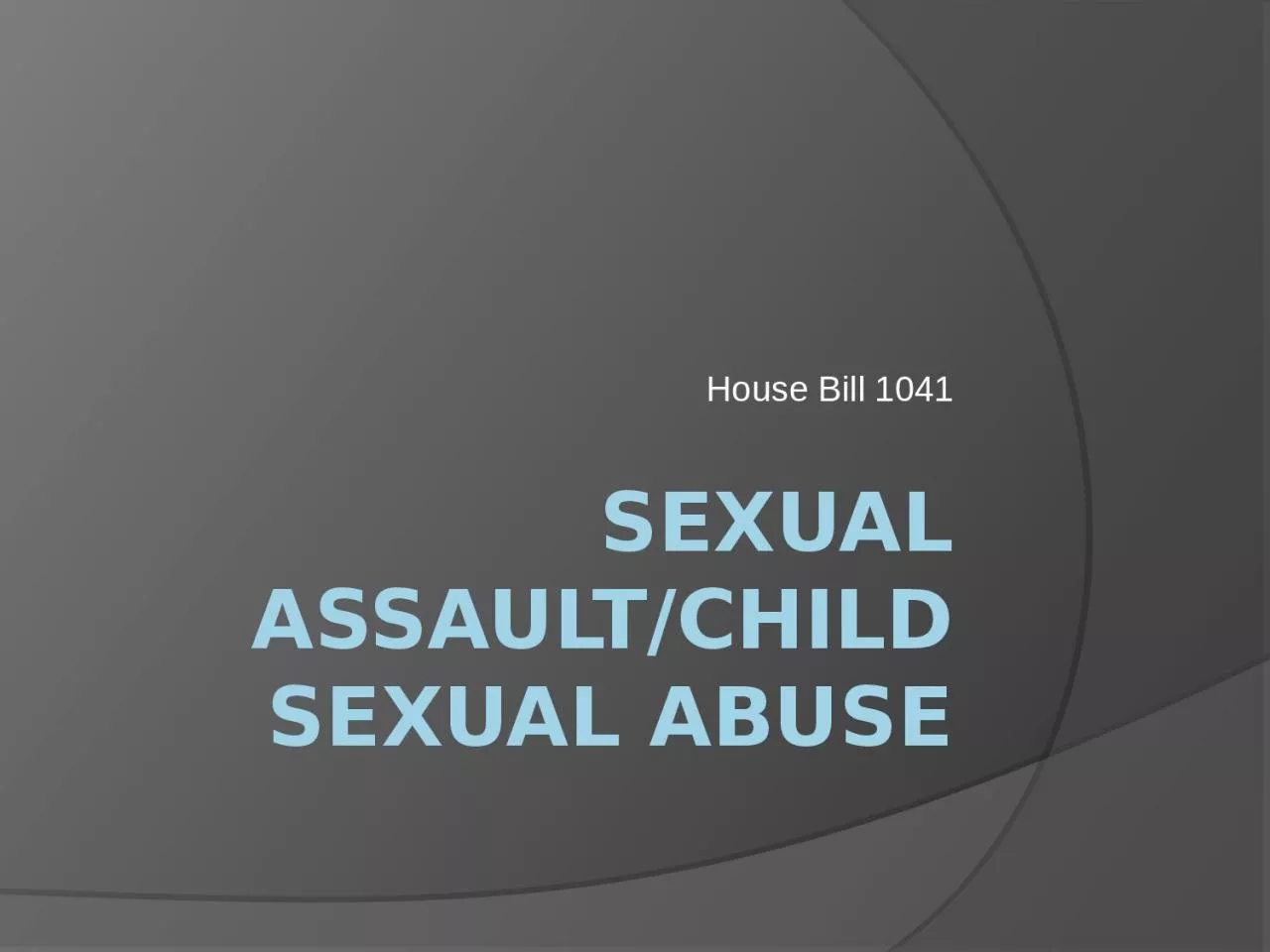 Sexual Assault/Child Sexual Abuse