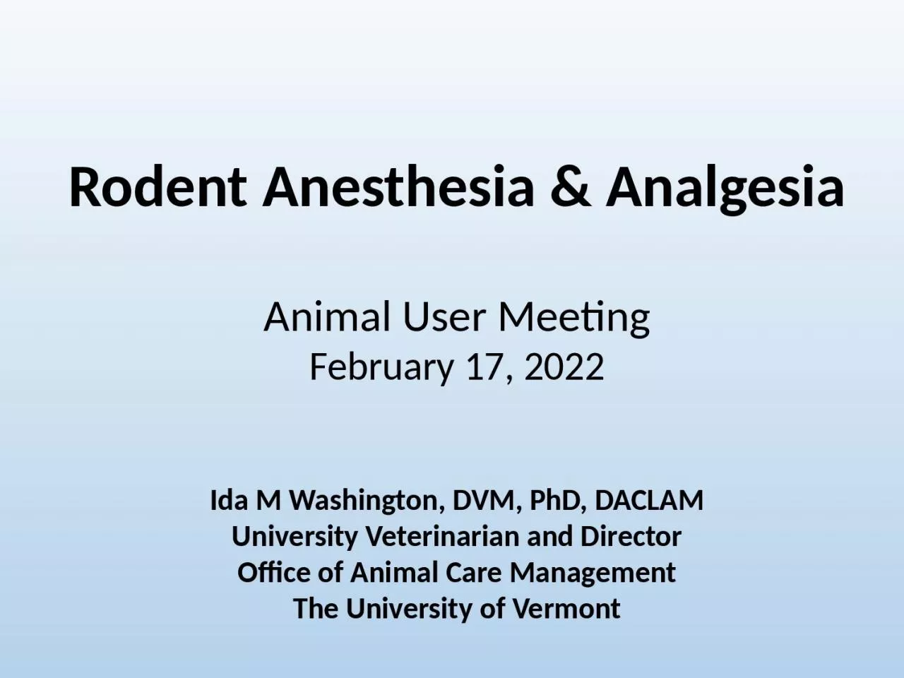 PPT-Animal User Meeting February 17, 2022