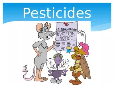 Pesticides Pesticides  Any