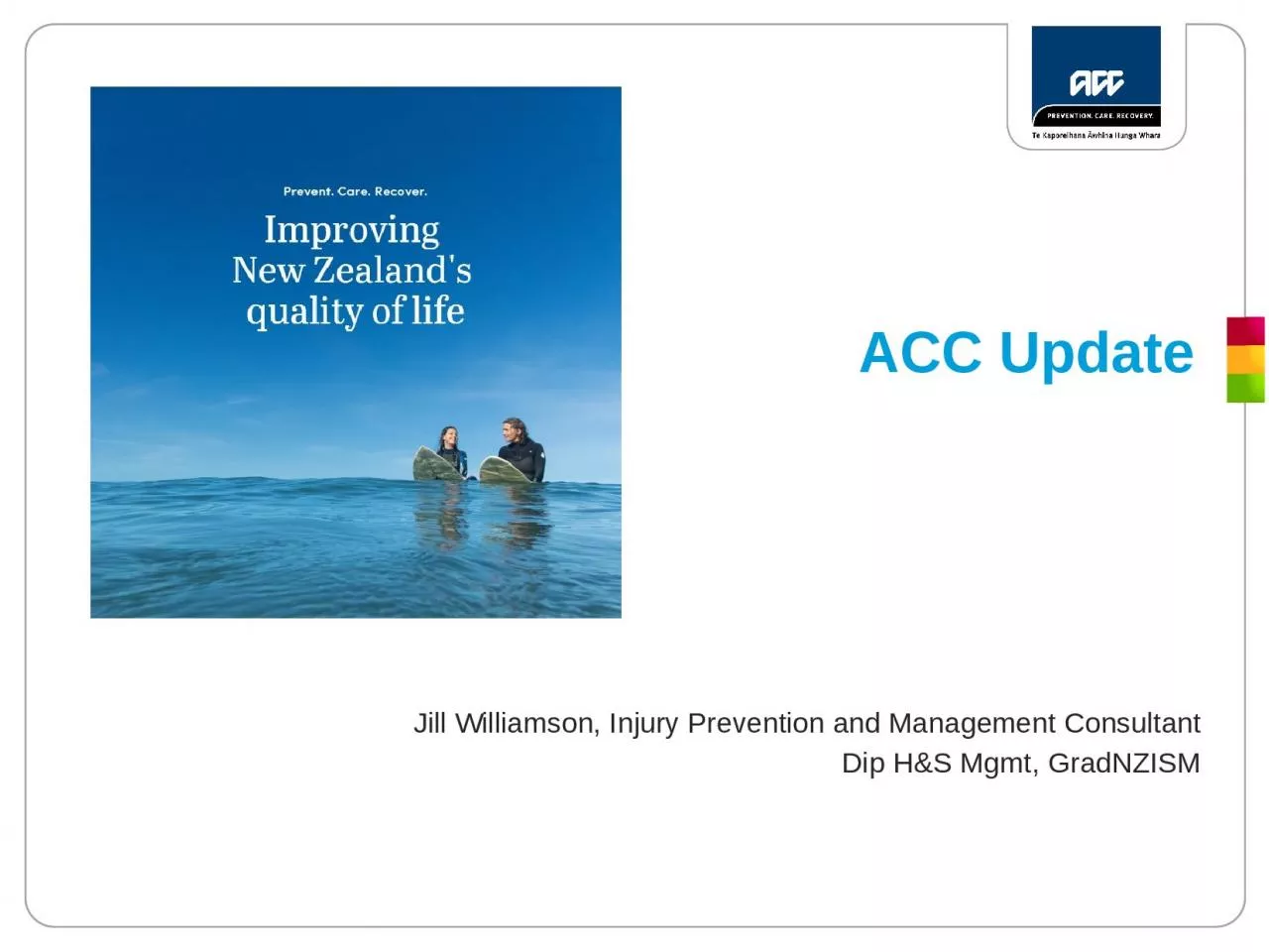 PPT-ACC Update Jill Williamson, Injury Prevention and Management Consultant