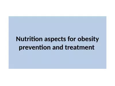 Nutrition aspects for obesity prevention and treatment