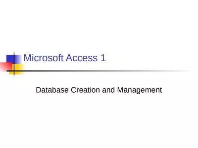 Microsoft Access 1 Database Creation and Management