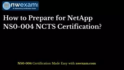 How to Prepare for NetApp NS0-004 NCTS Certification?