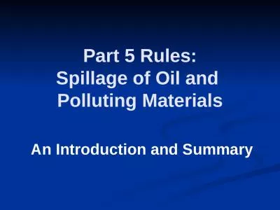 Part 5 Rules: Spillage of Oil and