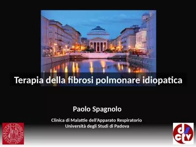 Paolo Spagnolo Clinica di Malattie dell’Apparato Respiratorio