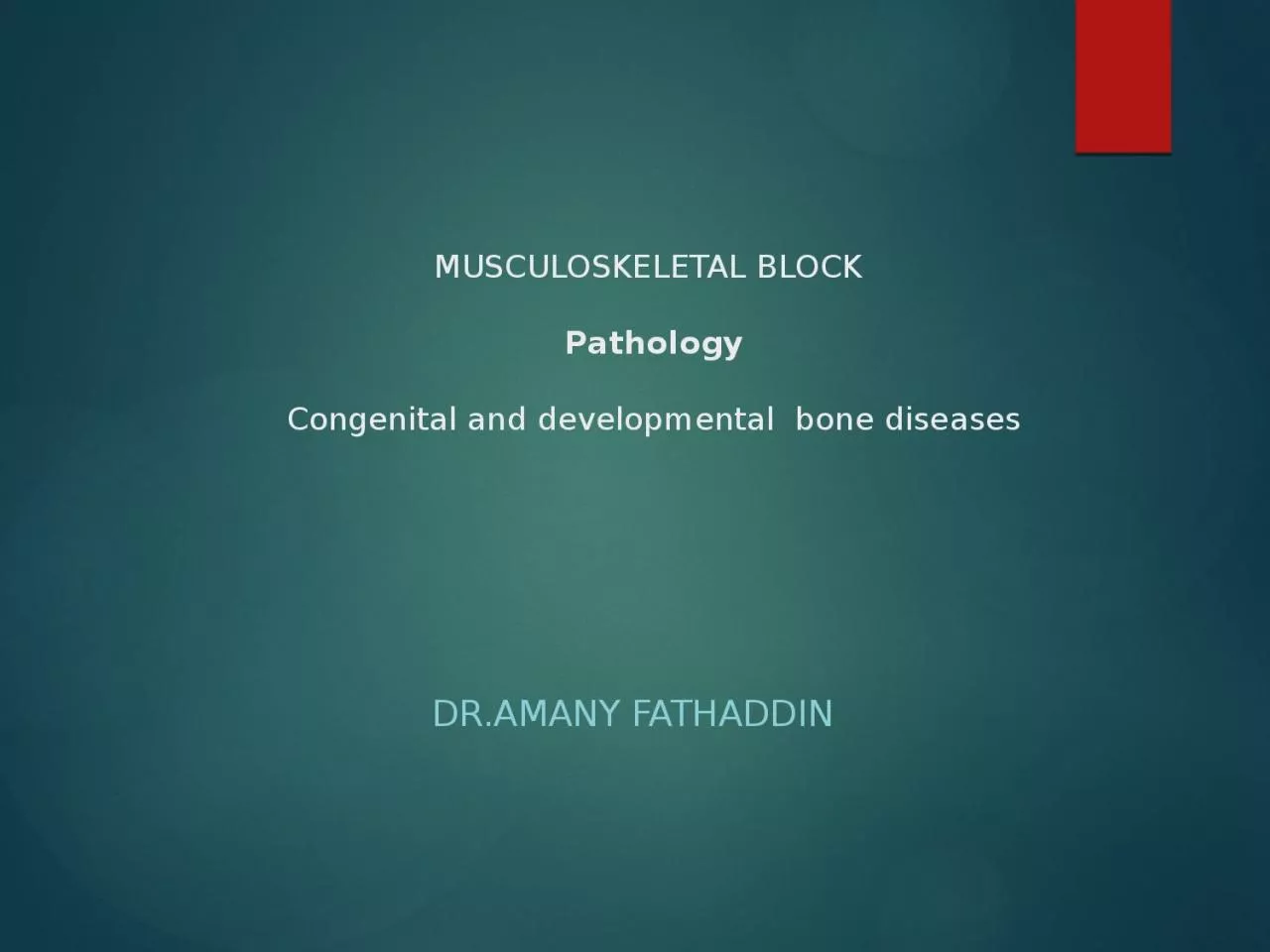 PPT-MUSCULOSKELETAL BLOCK Pathology