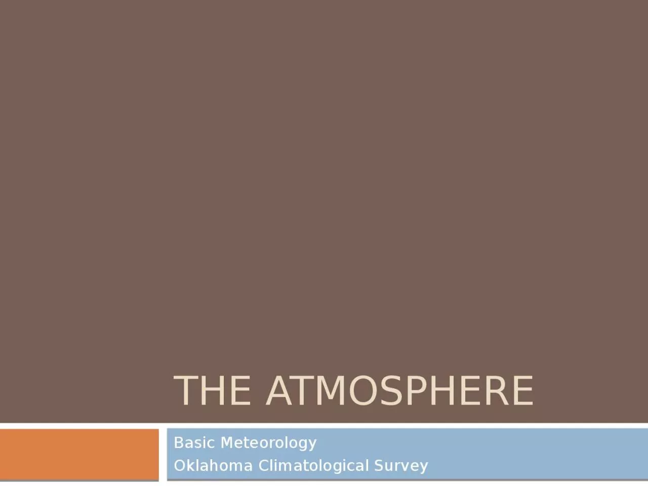 The Atmosphere Basic Meteorology