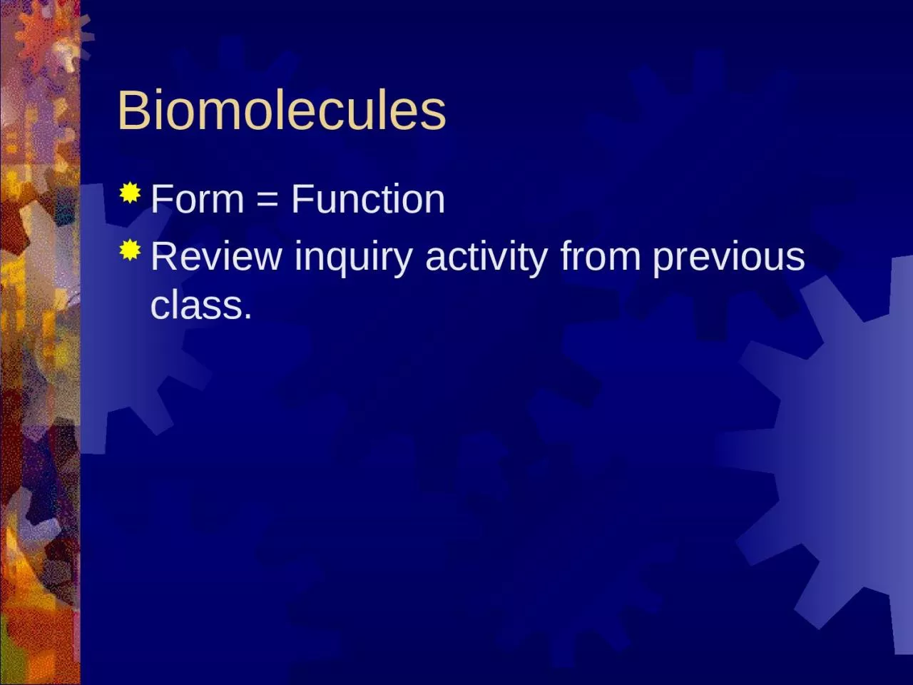 Biomolecules Form = Function