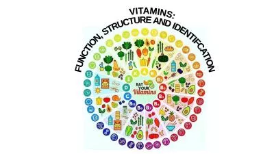 VITAMINS: FUNCTION, STRUCTURE AND IDENTIFCATION