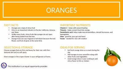 ORANGES FAST FACTS Oranges are a type of citrus fruit