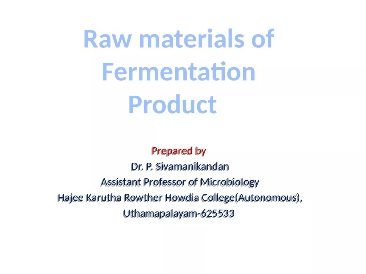 Raw materials of
