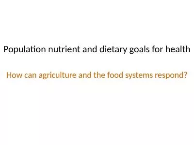 Population nutrient and dietary goals for health