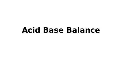 Acid Base Balance WATER INTAKE AND OUTPUT