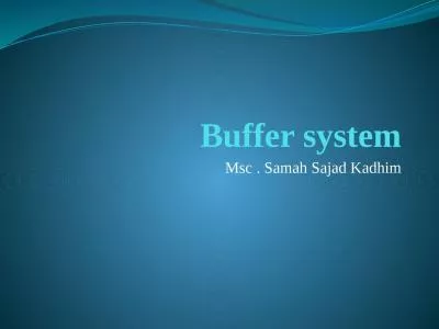 Buffer system Msc  . Samah Sajad Kadhim