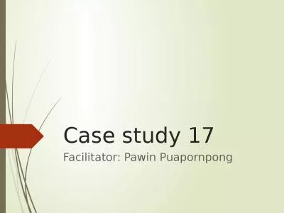 Case study 17 Facilitator: