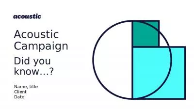 Acoustic Campaign    Did you know…?