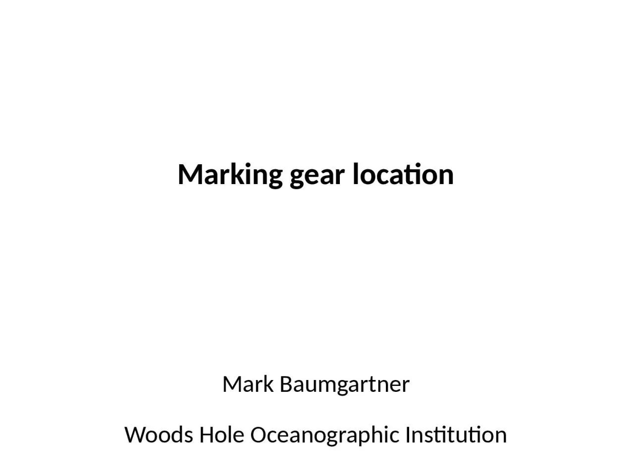 Marking gear location Mark Baumgartner