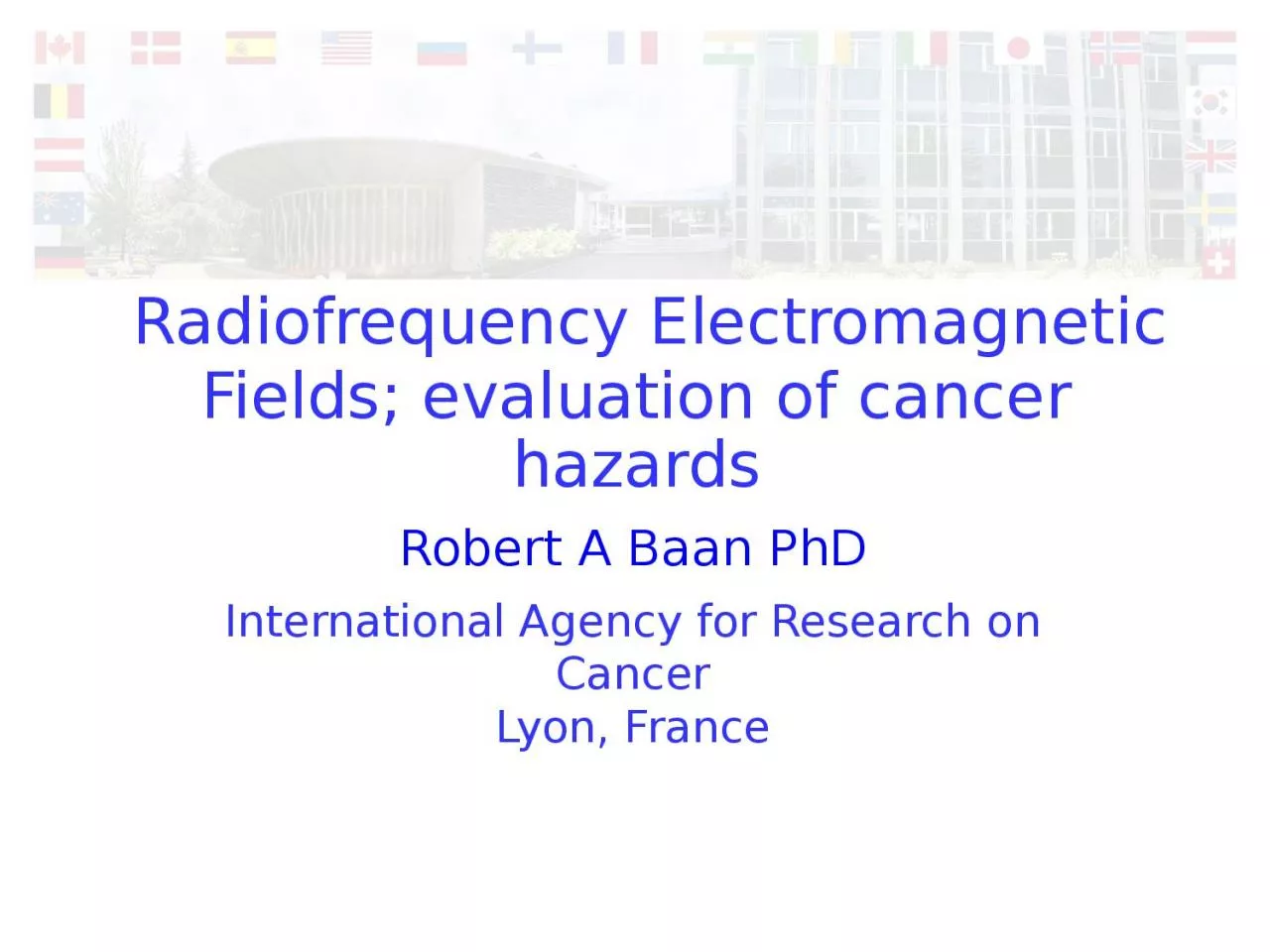 PPT-Radiofrequency Electromagnetic Fields; evaluation of cancer hazards