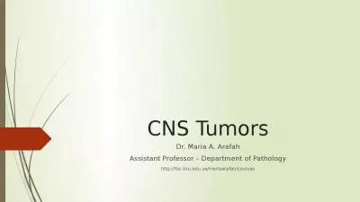 CNS Tumors Dr. Maria A. Arafah