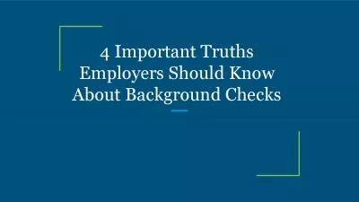 4 Important Truths Employers Should Know About Background Checks