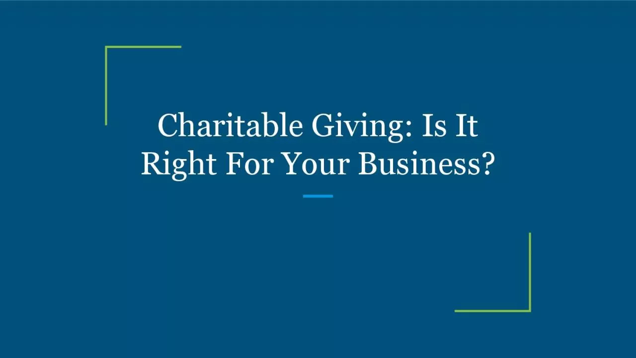 Charitable Giving: Is It Right For Your Business?