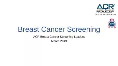 Breast Cancer Screening ACR Breast Cancer Screening Leaders