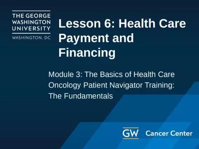 Lesson 6: Health Care Payment and Financing