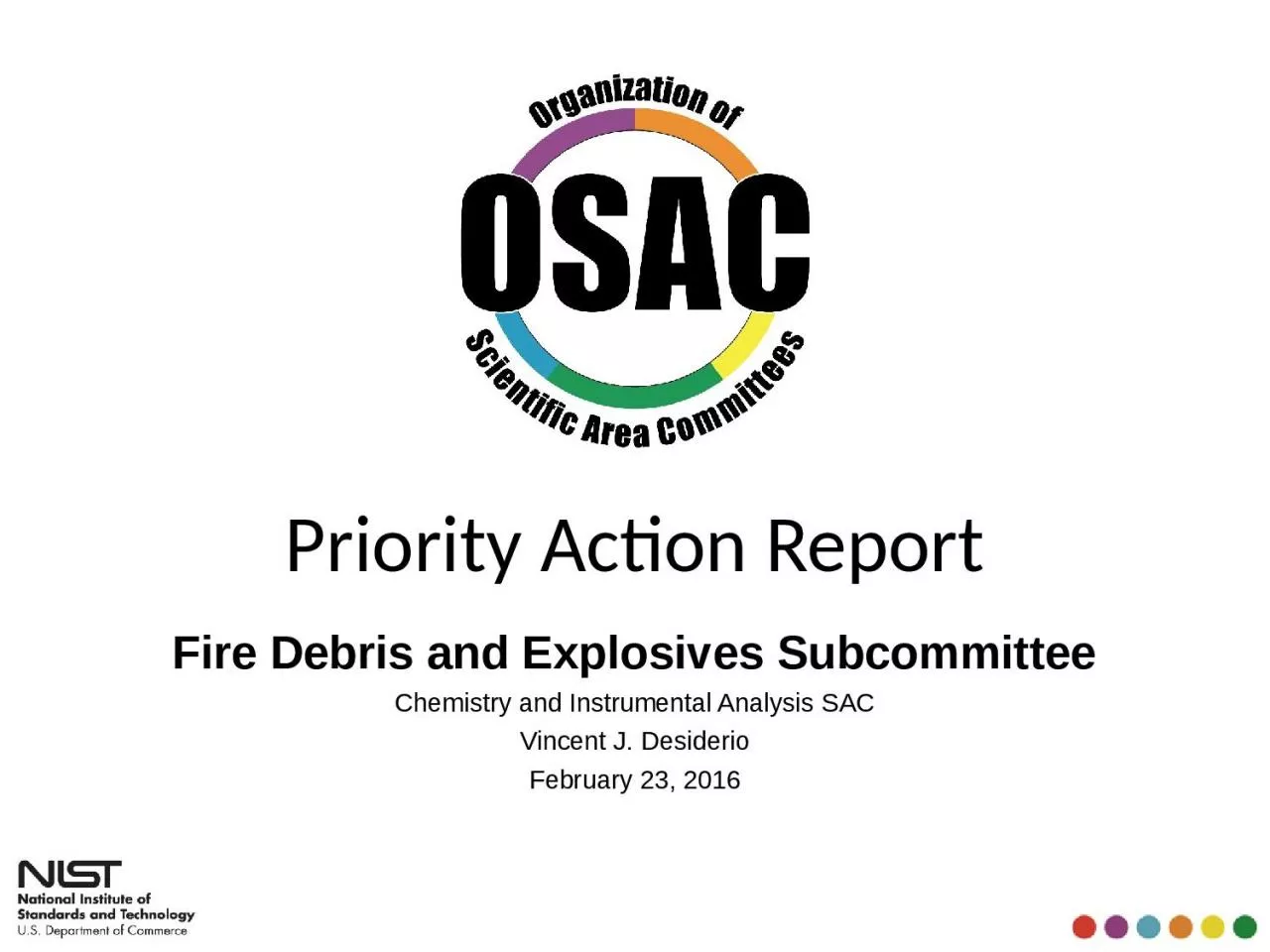 PPT-Priority Action Report Fire Debris and Explosives Subcommittee