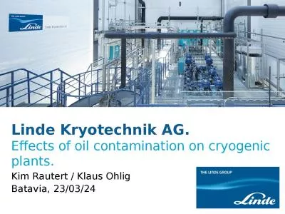 Linde Kryotechnik AG. Effects of oil contamination on cryogenic plants.