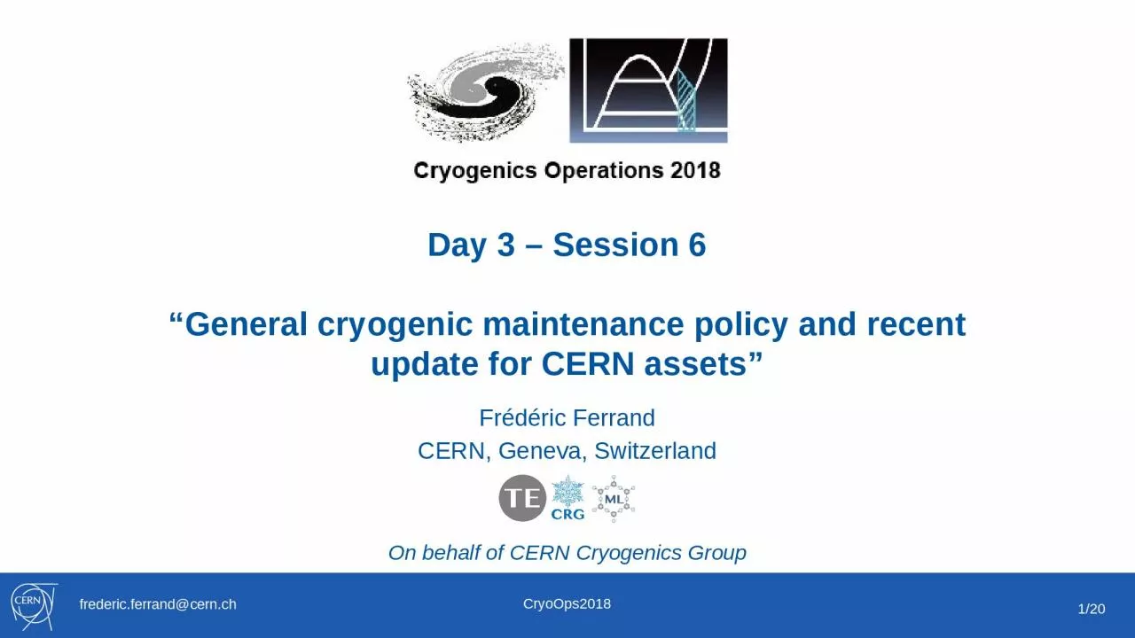 Day 3 –  Session  6 “General cryogenic maintenance policy and recent update for CERN