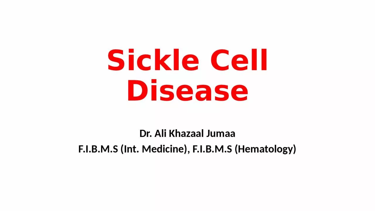 PPT-S ickle Cell Disease Dr. Ali Khazaal Jumaa