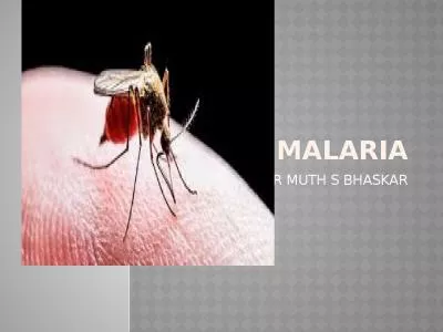 MALARIA DR MUTH S BHASKAR