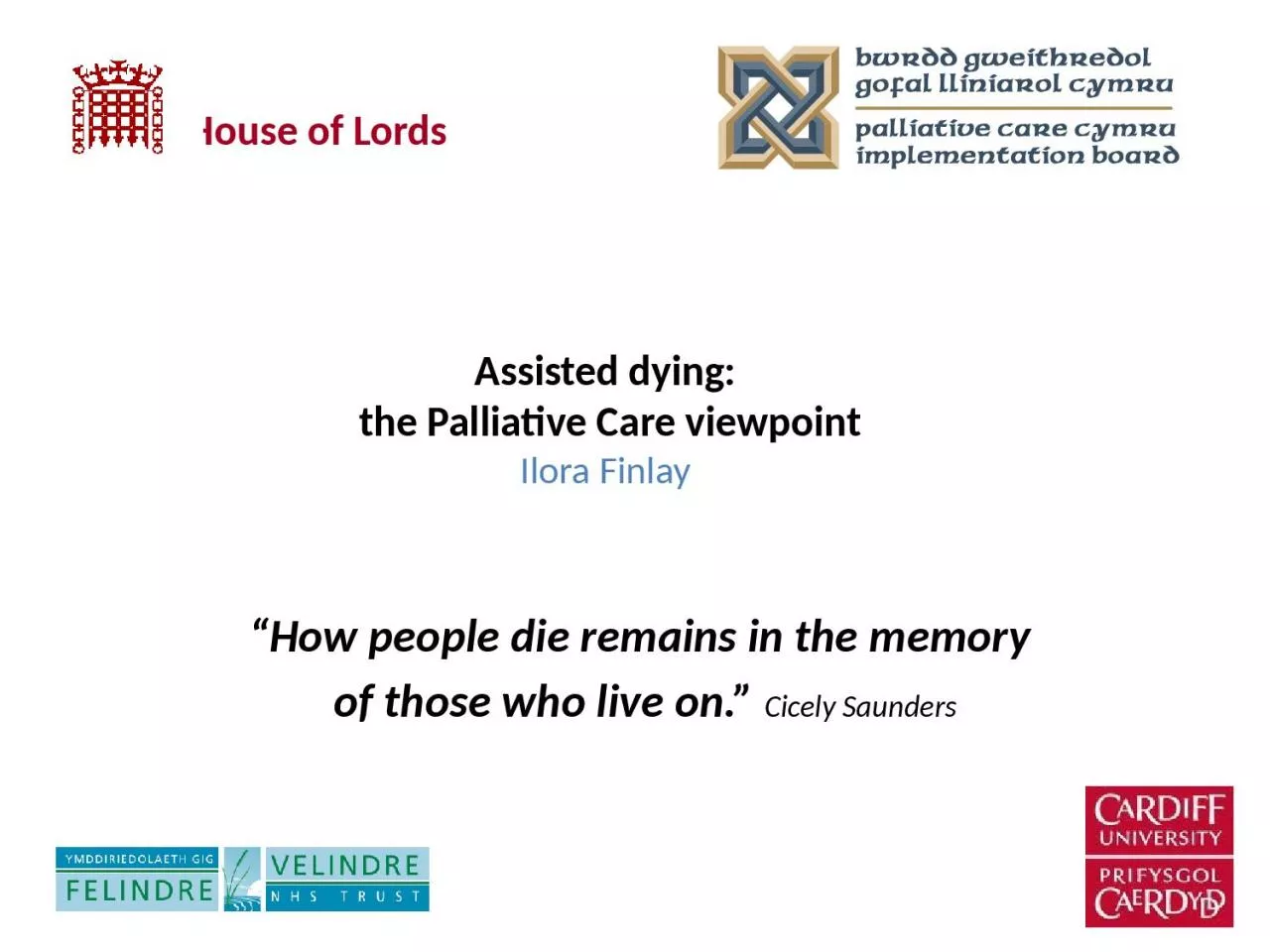 Assisted  dying:  the  Palliative Care viewpoint