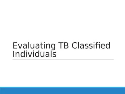 Evaluating TB Classified Individuals