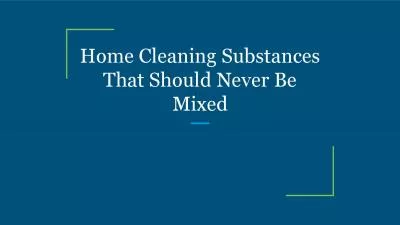 Home Cleaning Substances That Should Never Be Mixed