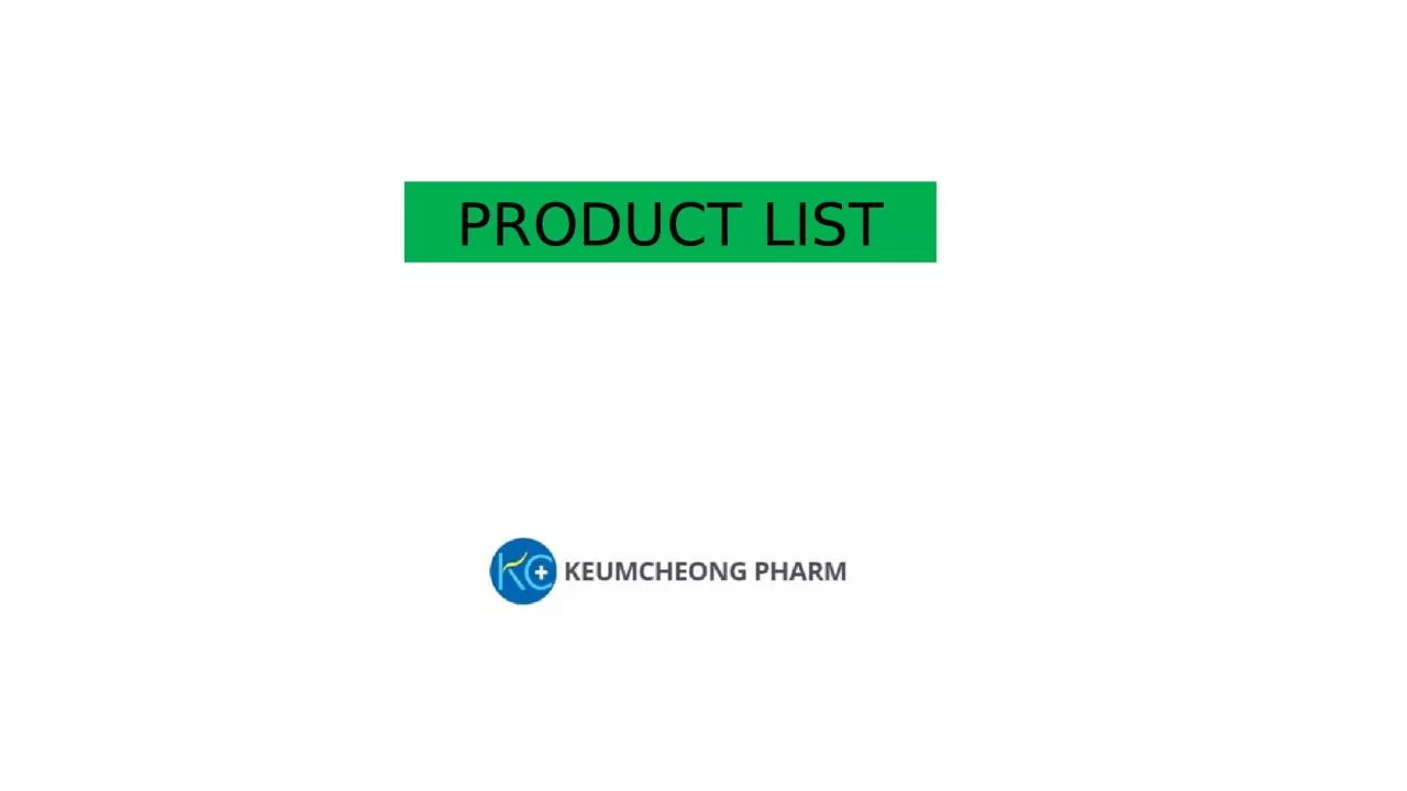 PPT-PRODUCT LIST KEUM CHEONG PHARM