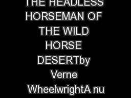 THE HEADLESS HORSEMAN OF THE WILD HORSE DESERTby Verne WheelwrightA nu