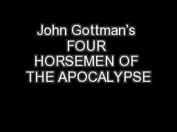 John Gottman’s FOUR HORSEMEN OF THE APOCALYPSE