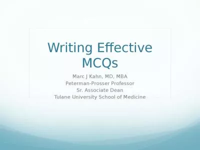 Writing Effective MCQs Marc J Kahn, MD, MBA