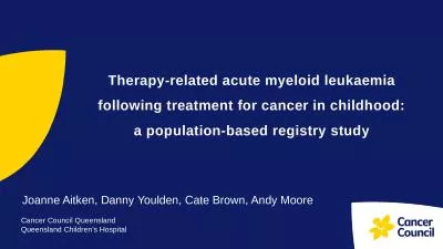 Therapy-related acute myeloid leukaemia following treatment for cancer in childhood: a