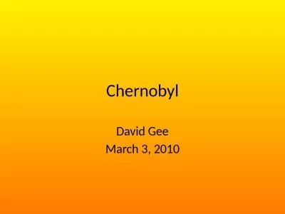 Chernobyl David Gee March 3, 2010