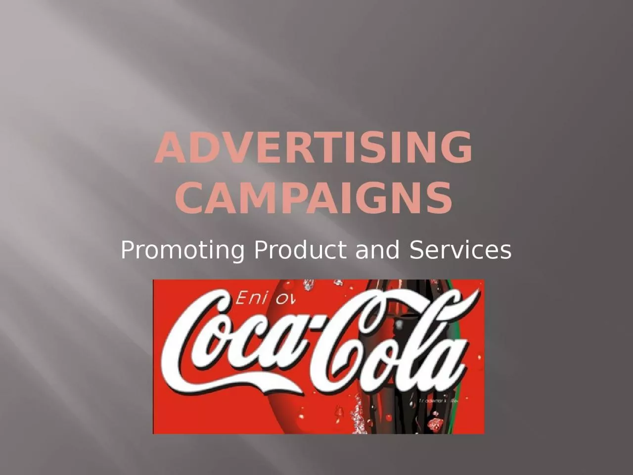 Advertising Campaigns Promoting Product and Services