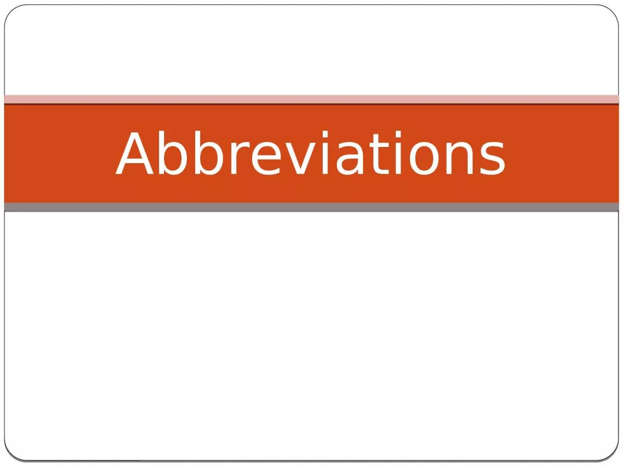 PPT-Abbreviations Do you know these?