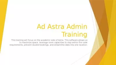 Ad Astra Admin Training This training will focus on the academic side of Astra. This software