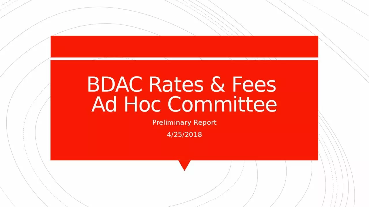 BDAC Rates & Fees  Ad Hoc Committee